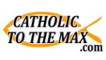 Catholic to the Max Promos & Coupon Codes